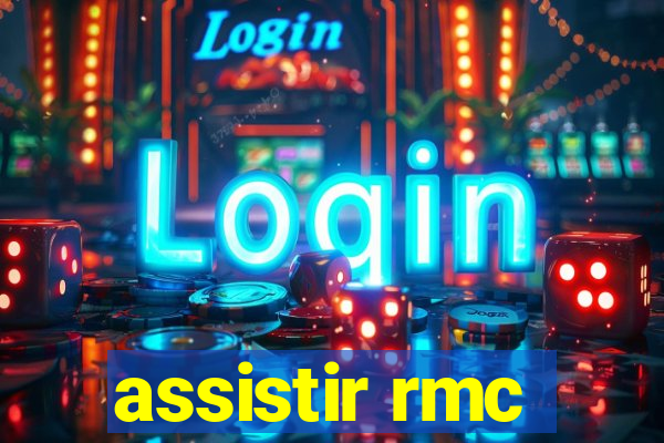 assistir rmc